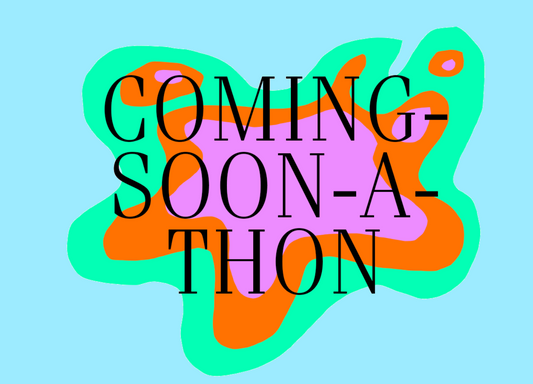 Coming Soon-athon